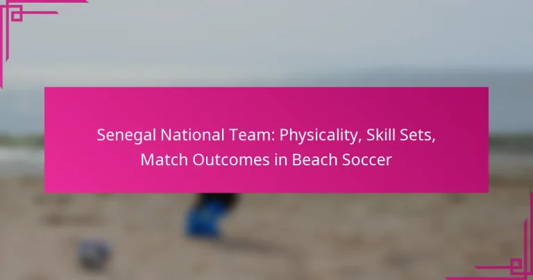 Senegal National Team: Physicality, Skill Sets, Match Outcomes in Beach Soccer