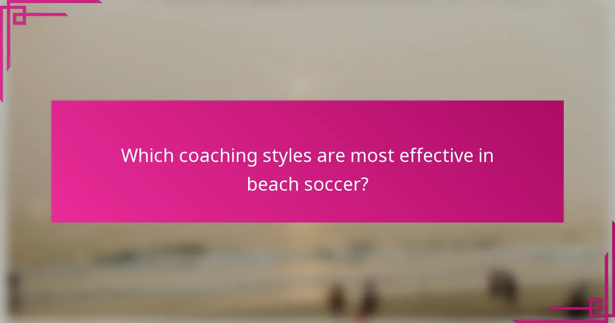 Which coaching styles are most effective in beach soccer?